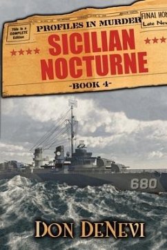 Sicilian Nocturne: Profiles in Murder: Book 4: WITH BANDIT SALVATORE GIULIANO AND HIS PARTISANS FIGHTING THE NAZIS - Denevi, Don