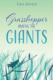 Grasshopper among the Giants