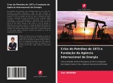 Crise do Petróleo de 1973 e Fundação da Agência Internacional de Energia