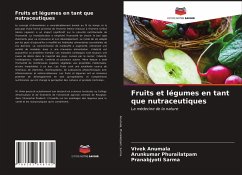 Fruits et légumes en tant que nutraceutiques - Anumala, Vivek; Phurailatpam, Arunkumar; Sarma, Pranabjyoti