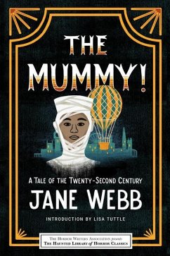 The Mummy! a Tale of the Twenty-Second Century - Webb, Jane
