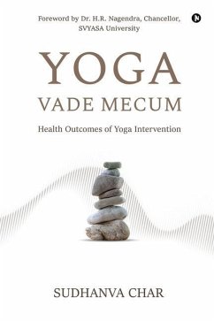 Yoga Vade Mecum: Health Outcomes of Yoga Intervention - Sudhanva Char
