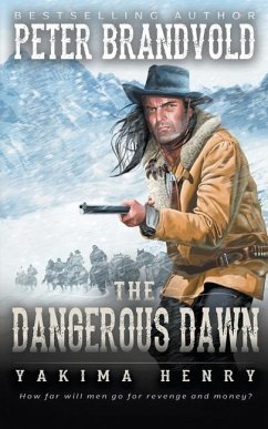 The Dangerous Dawn: A Western Fiction Classic - Brandvold, Peter