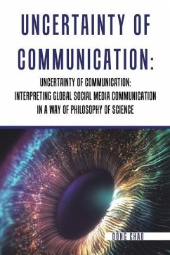 Uncertainty of Communication Interpreting Global Social Media Communication in a Way of Philosophy of Science