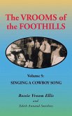 The Vrooms of the Foothills Volume 5: Singing a Cowboy Song