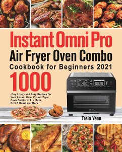 Instant Omni Pro Air Fryer Oven Combo Cookbook for Beginners - Yean, Trein