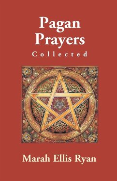 Pagan Prayers, Collected By Marah Ellis Ryan - Ellis, Marah Ryan