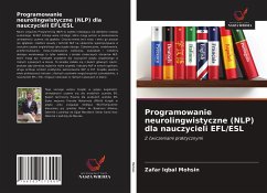 Programowanie neurolingwistyczne (NLP) dla nauczycieli EFL/ESL - Mohsin, Zafar Iqbal