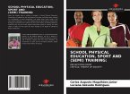 SCHOOL PHYSICAL EDUCATION, SPORT AND (SEMI) TRAINING: