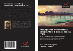 Powi¿zanie koncentracji imigrantów z dzia¿alno¿ci¿ TDE - Osaghae, Osa-Godwin; Cooney, Thomas