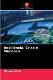 Resiliência, Crise e Mudança