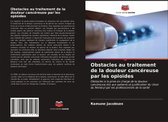 Obstacles au traitement de la douleur cancéreuse par les opioïdes - Jacobsen, Ramune
