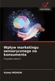 Wp¿yw marketingu sensorycznego na konsumenta