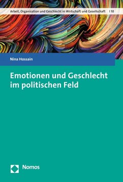 Emotionen und Geschlecht im politischen Feld (eBook, PDF) - Hossain, Nina