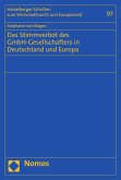 Das Stimmverbot des GmbH-Gesellschafters in Deutschland und Europa (eBook, PDF)