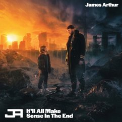 It'Ll All Make Sense In The End - Arthur,James