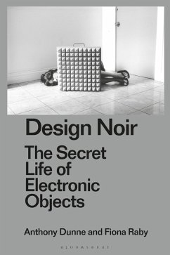 Design Noir (eBook, PDF) - Dunne, Anthony; Raby, Fiona