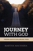 Journey with God, Finding Hope in Challenging Times (eBook, ePUB)