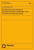 Die Abstimmung zwischen kartellrechtlichen Geldbußen und Schadensersatzansprüchen (eBook, PDF)