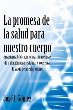 La promesa de la salud para nuestro cuerpo (eBook, ePUB) La promesa de la salud para nuestro cuerpo (eBook, ePUB)