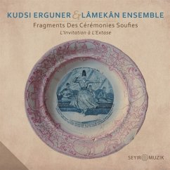 Fragments Des Cérémonies Soufies-L'Invitation À - Ergüner,Kudsi/Lâmekân Ensemble/Tristan Driess