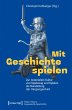 Mit Geschichte spielen (eBook, PDF) - Bild 1