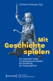 Mit Geschichte spielen (eBook, PDF)