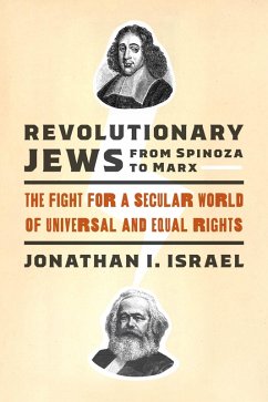 Revolutionary Jews from Spinoza to Marx (eBook, ePUB) - Israel, Jonathan I.