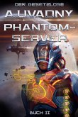 Der Gesetzlose (Phantom-Server Buch 2) (eBook, ePUB)