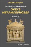 A Student's Commentary on Ovid's Metamorphoses, Book 10 (eBook, PDF)