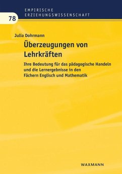 Überzeugungen von Lehrkräften - Dohrmann, Julia