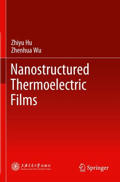 Nanostructured Thermoelectric Films - Hu, Zhiyu;Wu, Zhenhua