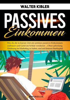Passives Einkommen (eBook, ePUB) - Kibler, Walter