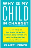 Why Is My Child in Charge? (eBook, ePUB)