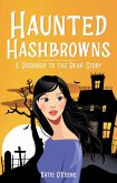 Haunted Hashbrowns (Designer To The Dead) (eBook, ePUB)
