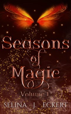 Seasons of Magic Volume 1 (eBook, ePUB) - Eckert, Selina J.