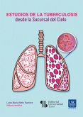 Estudios de la tuberculosis desde la Sucursal del Cielo (eBook, ePUB)