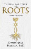 The Healing Power of the Roots (eBook, ePUB)