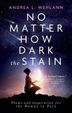 No Matter How Dark the Stain (eBook, ePUB)