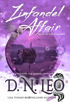 Zinfandel Affair - Magic in the Vineyards (Vines Feathers and Potions, #3) (eBook, ePUB) - Leo, D. N.