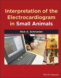 Interpretation of the Electrocardiogram in Small Animals (eBook, PDF) - Schroeder, Nick A.