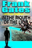In The Mouth Of The Lion (Michael Memphis - CIA - SPY, #1) (eBook, ePUB)
