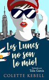 ¡Los lunes no son lo mío! (eBook, ePUB) ¡Los lunes no son lo mío! (eBook, ePUB)
