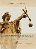 L'amministrazione della giustizia tra indagine e procedura giudiziaria (eBook, ePUB)