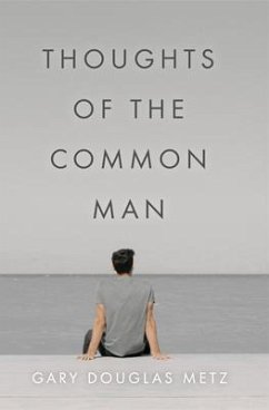 Thoughts of the Common Man (eBook, ePUB) - Metz, Gary Douglas