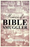 Memoirs of a Bible Smuggler (eBook, ePUB) Memoirs of a Bible Smuggler (eBook, ePUB)