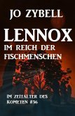 Lennox im Reich der Fischmenschen: Das Zeitalter des Kometen #36 (eBook, ePUB)