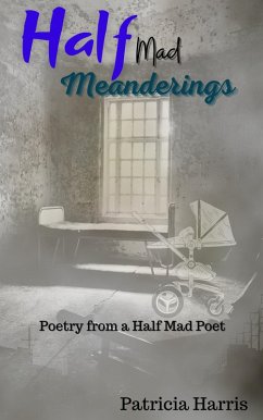 Half-Mad Meanderings (eBook, ePUB) - Harris, Patricia