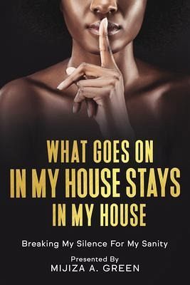 What Goes On In My House Stays In My House (eBook, ePUB)