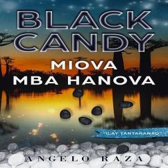 Black Candy, MIOVA MBA HANOVA (eBook, ePUB) - Raza, Angelo
